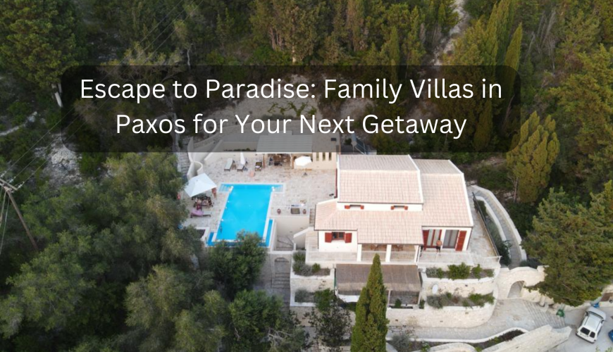 Family Villas in Paxos