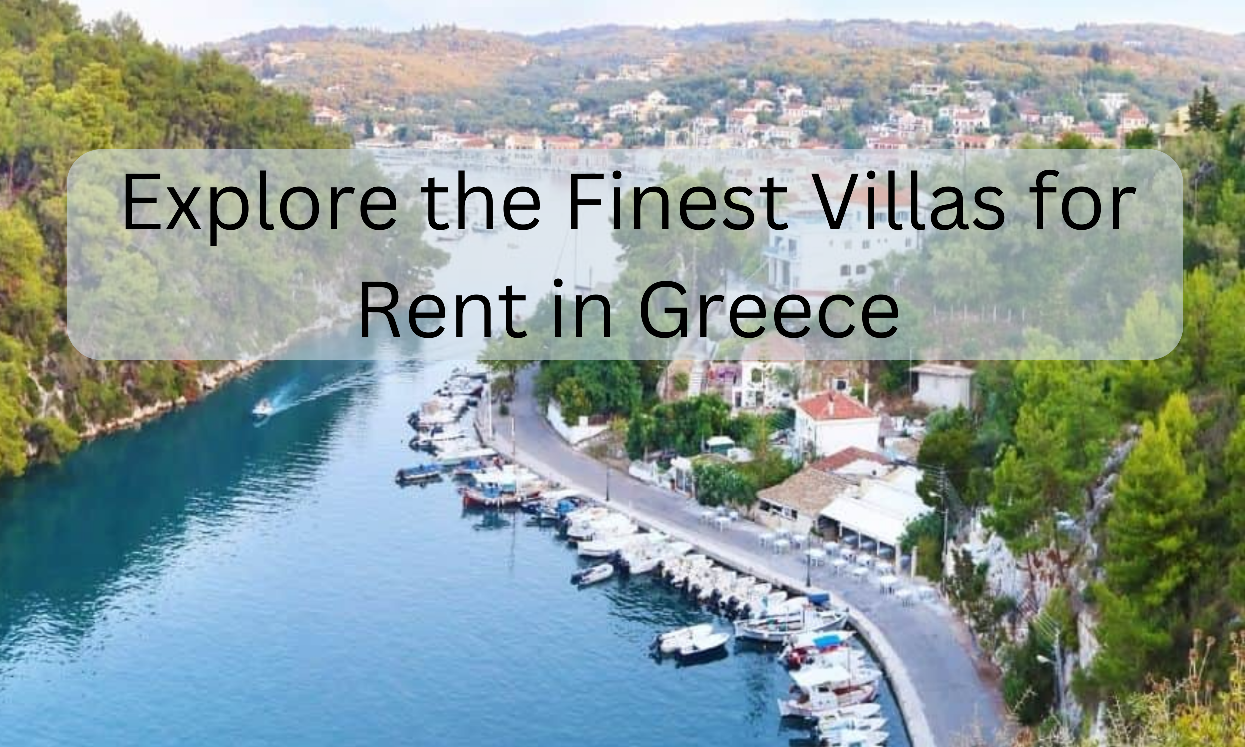 Explore the Finest Villas for Rent in Greece